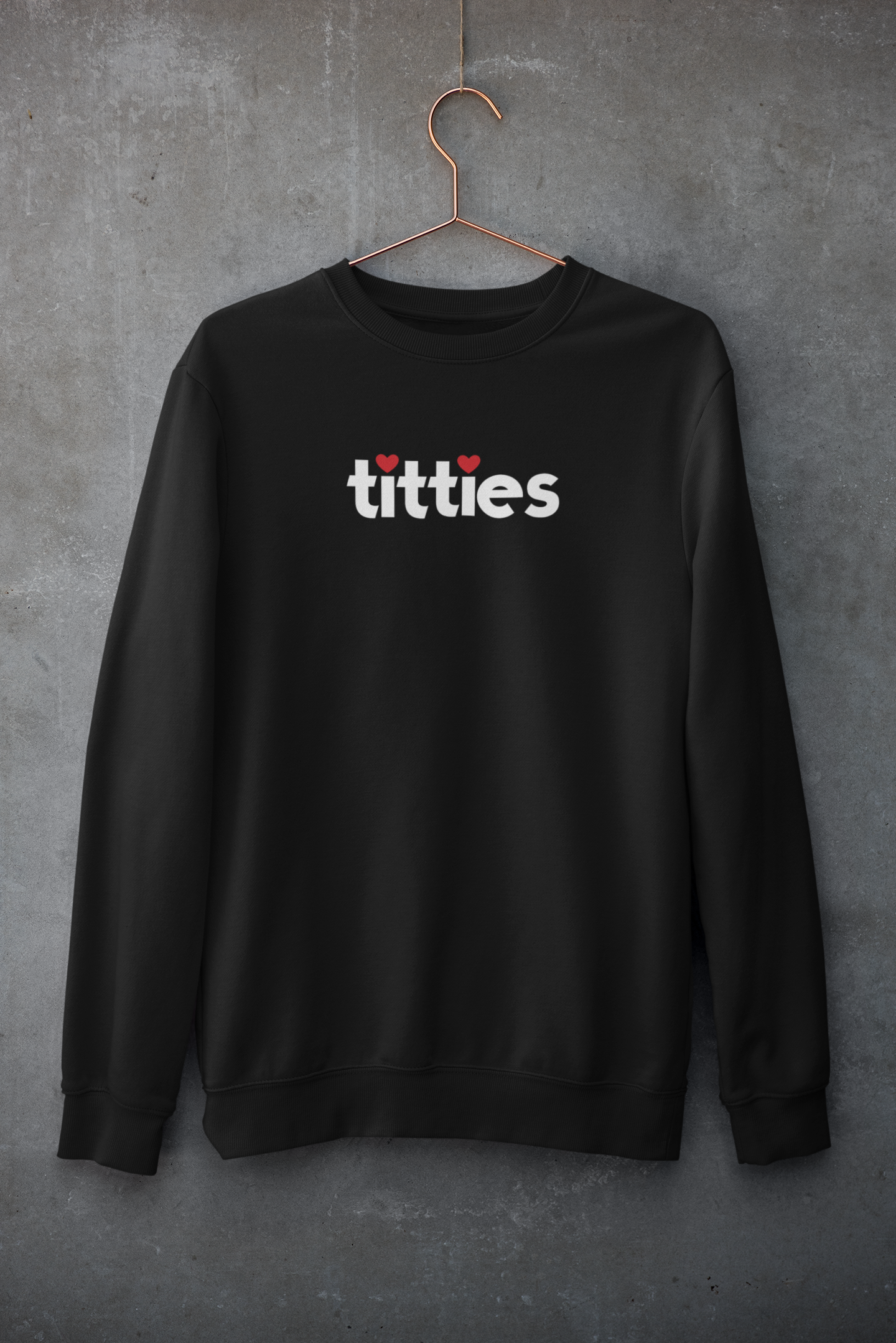 I Heart Titties Sweatshirt HEY BUB