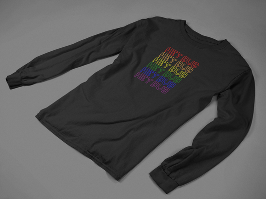 Hey Bub Pride, Long Sleeve TShirt