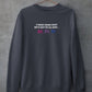 Bi, Bi, Bi, Sweatshirt - HEY BUB