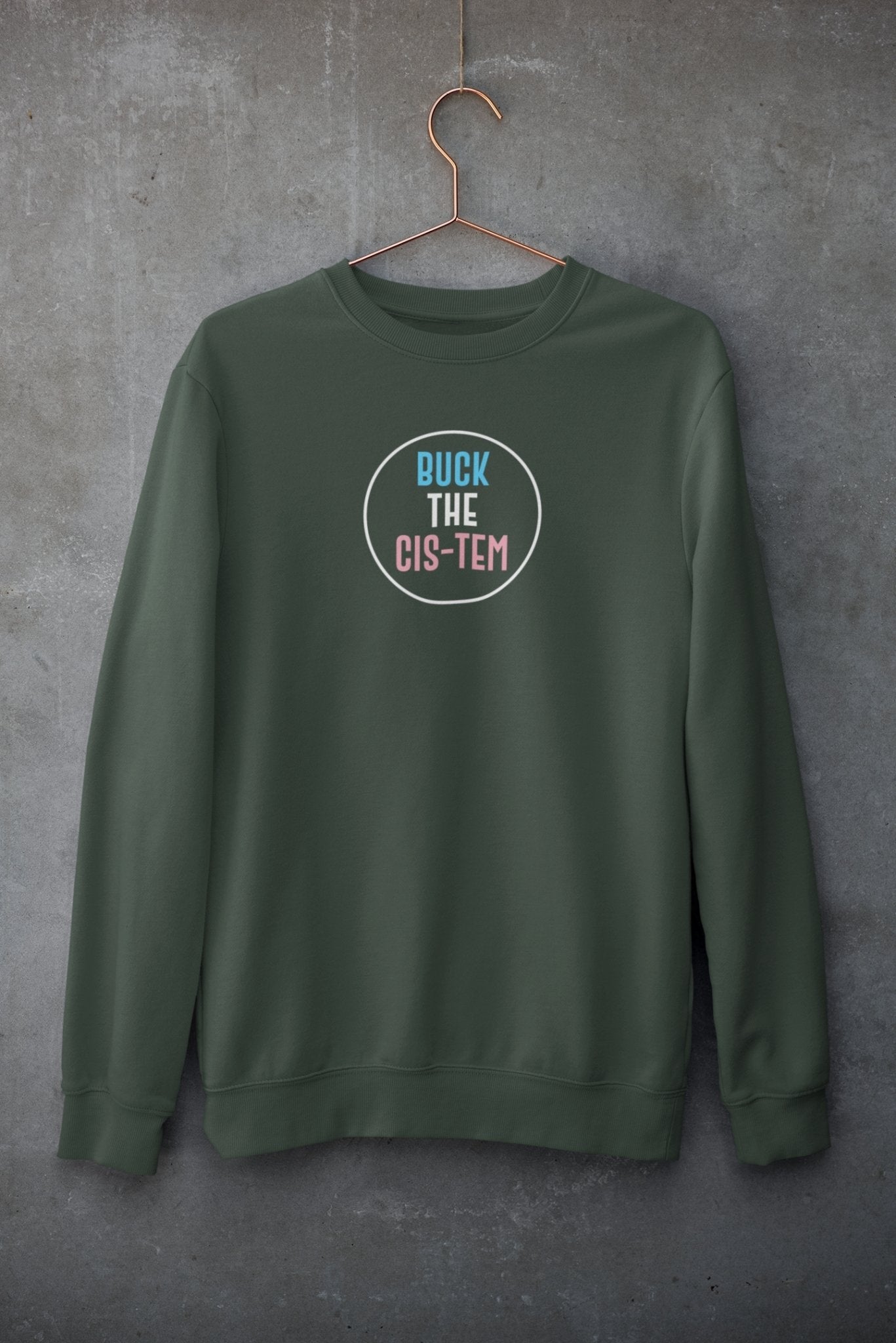 Buck The Cis-tem, Sweatshirt - HEY BUB