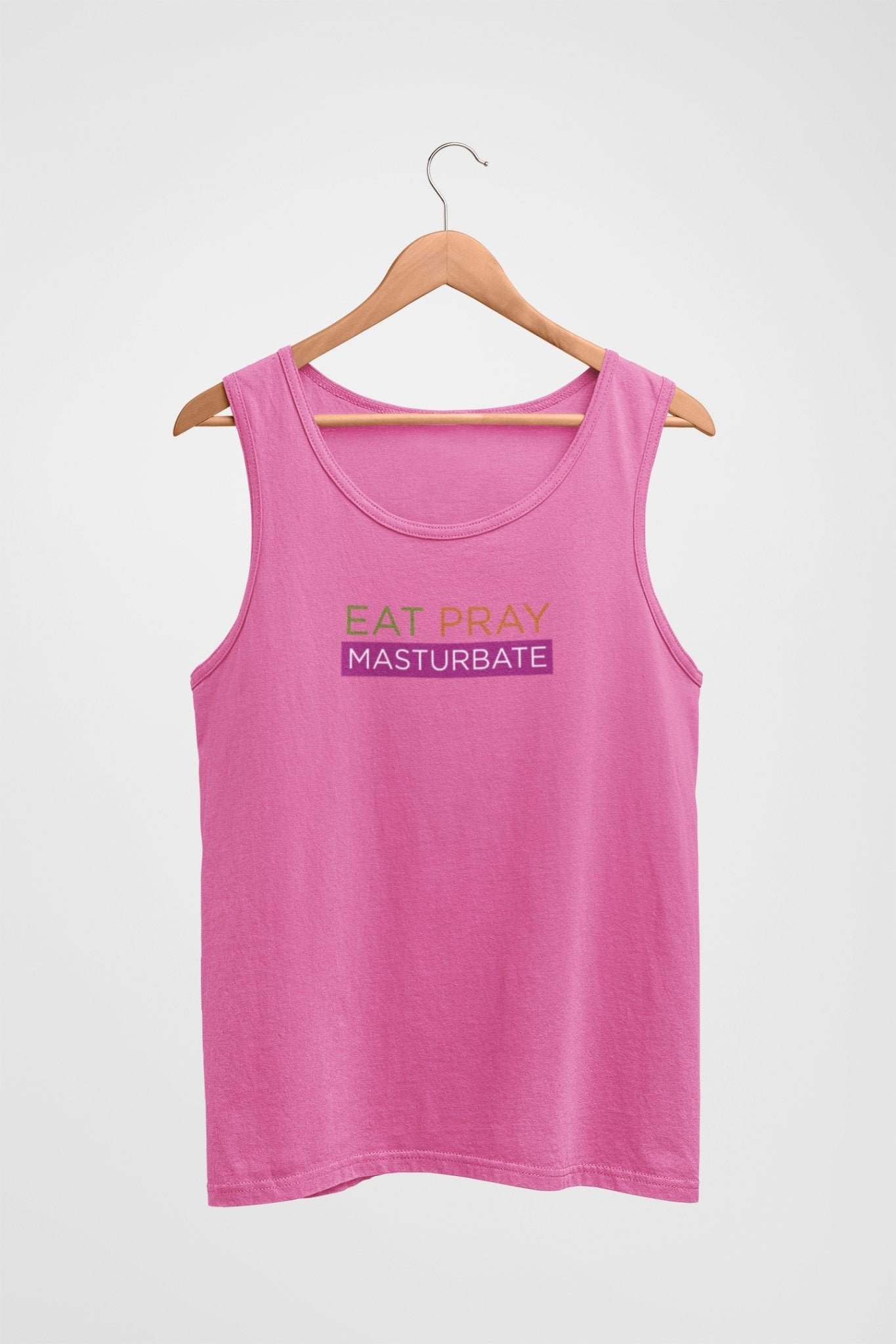 Eat Pray Masturbate, Tank Top - HEY BUB