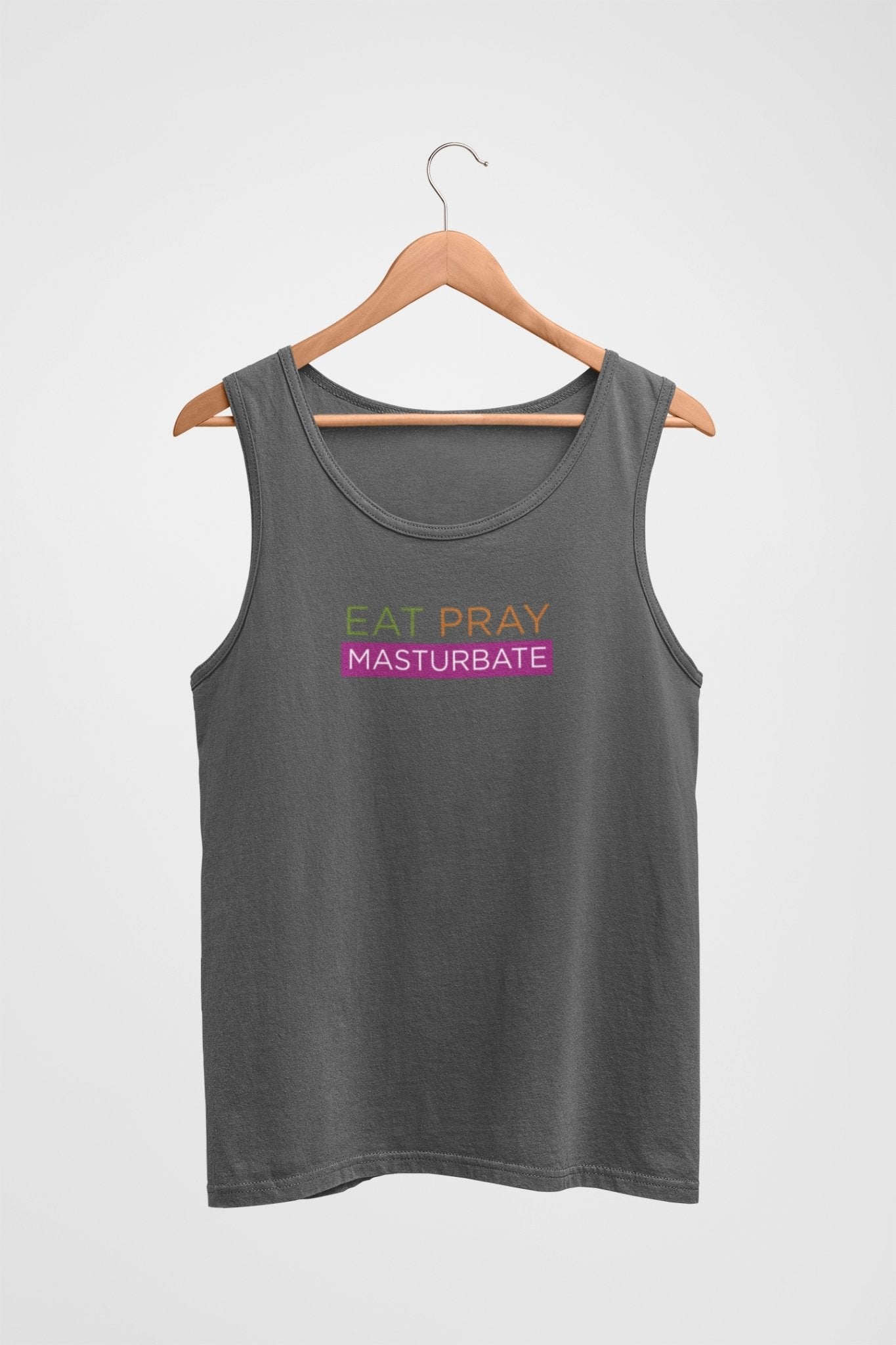 Eat Pray Masturbate, Tank Top - HEY BUB