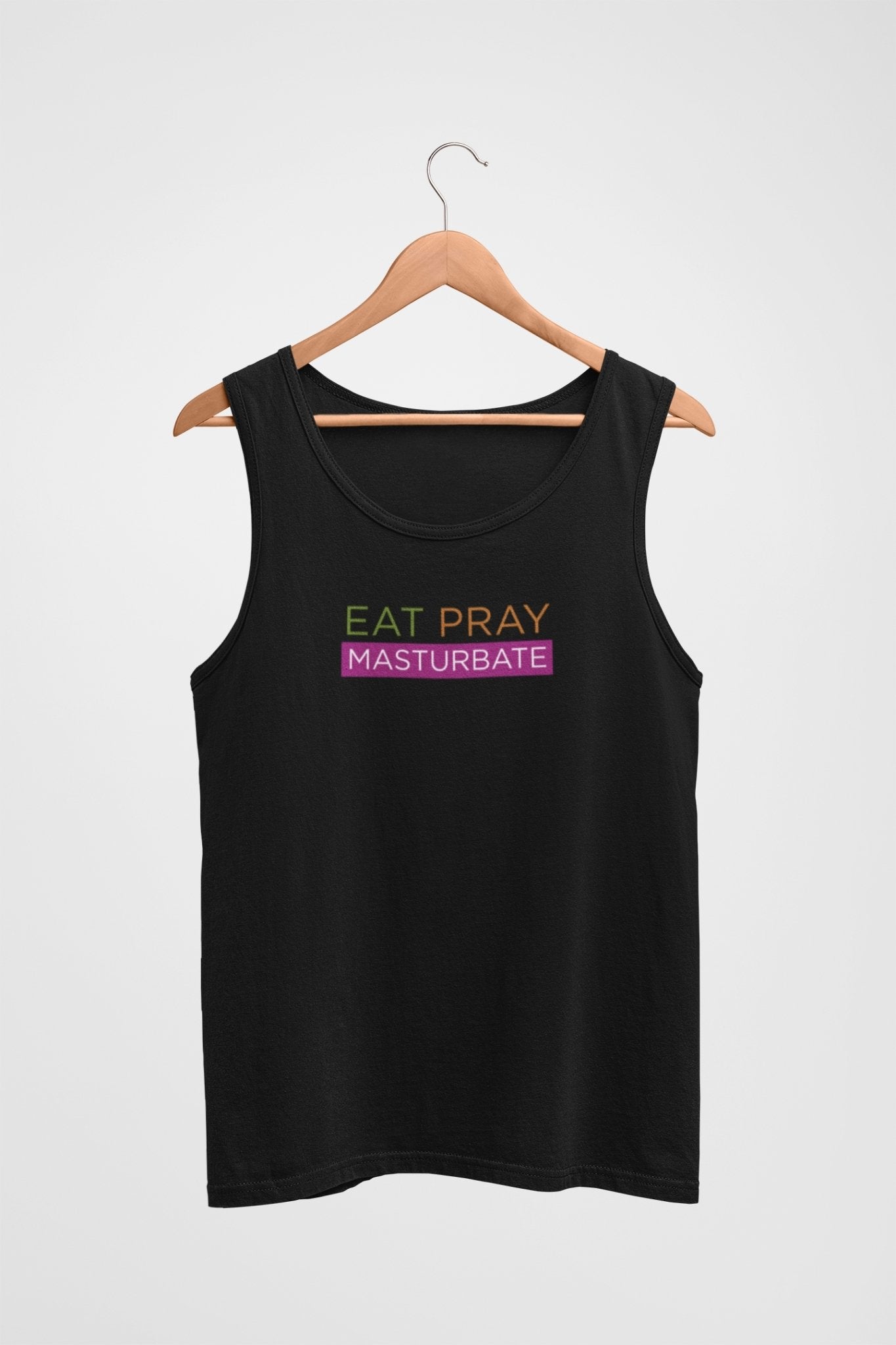 Eat Pray Masturbate, Tank Top - HEY BUB