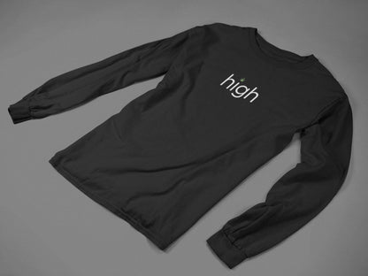 High, Long Sleeve TShirt - HEY BUB