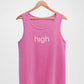 High, Tank Top - HEY BUB