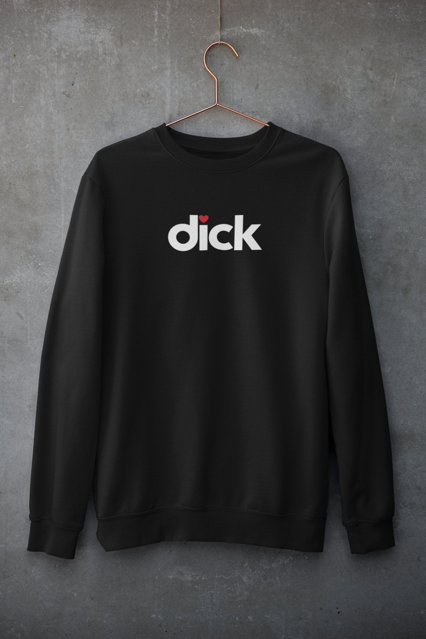 I Heart Dick, Sweatshirt - HEY BUB