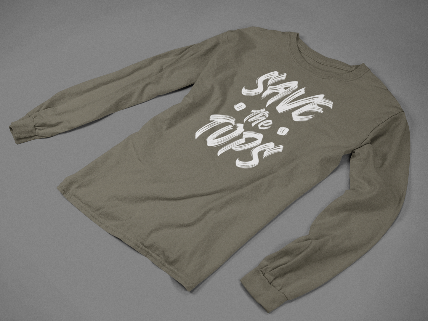 Save the Tops, Long Sleeve TShirt