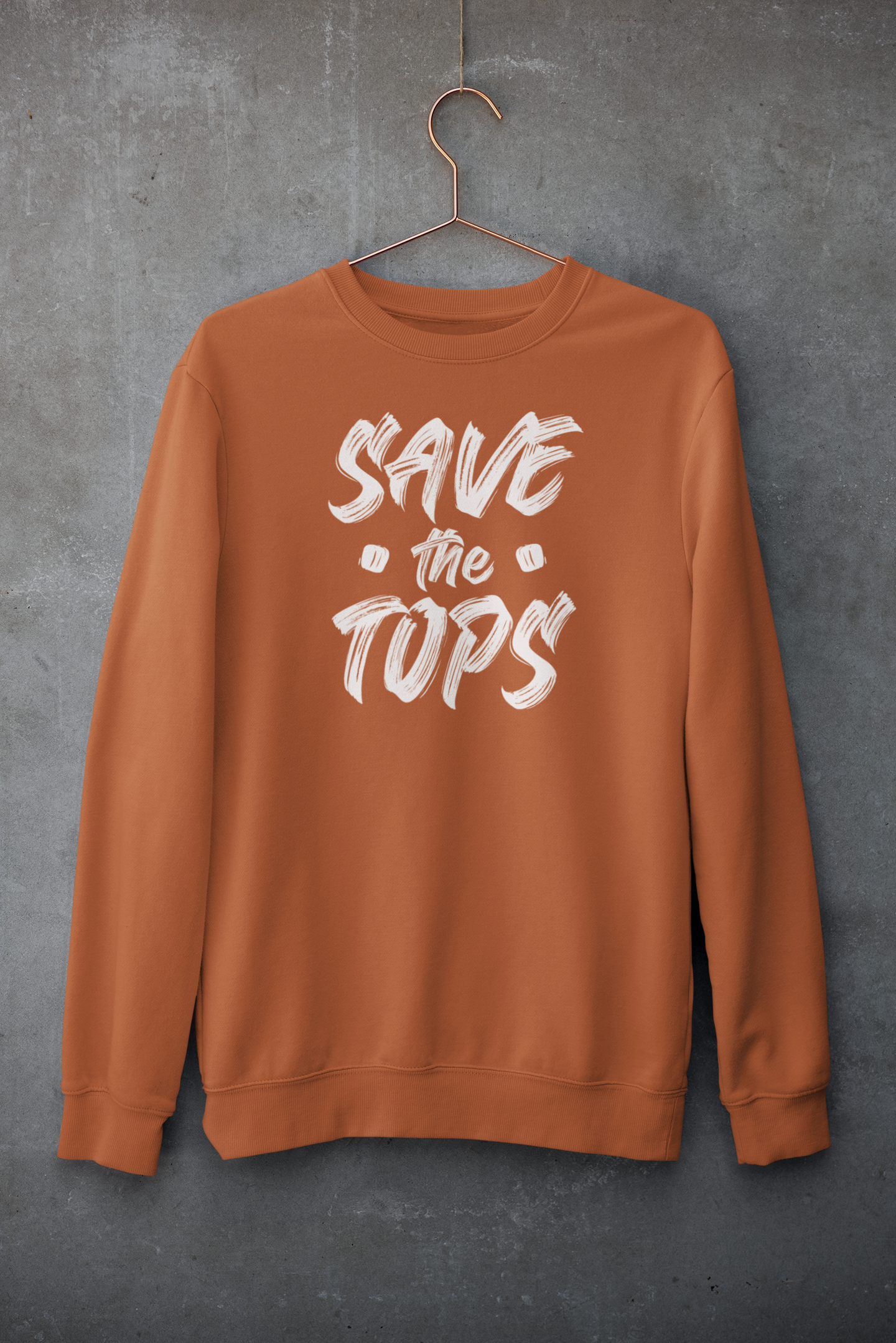 Save the Tops, Sweatshirt
