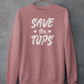 Save the Tops, Sweatshirt