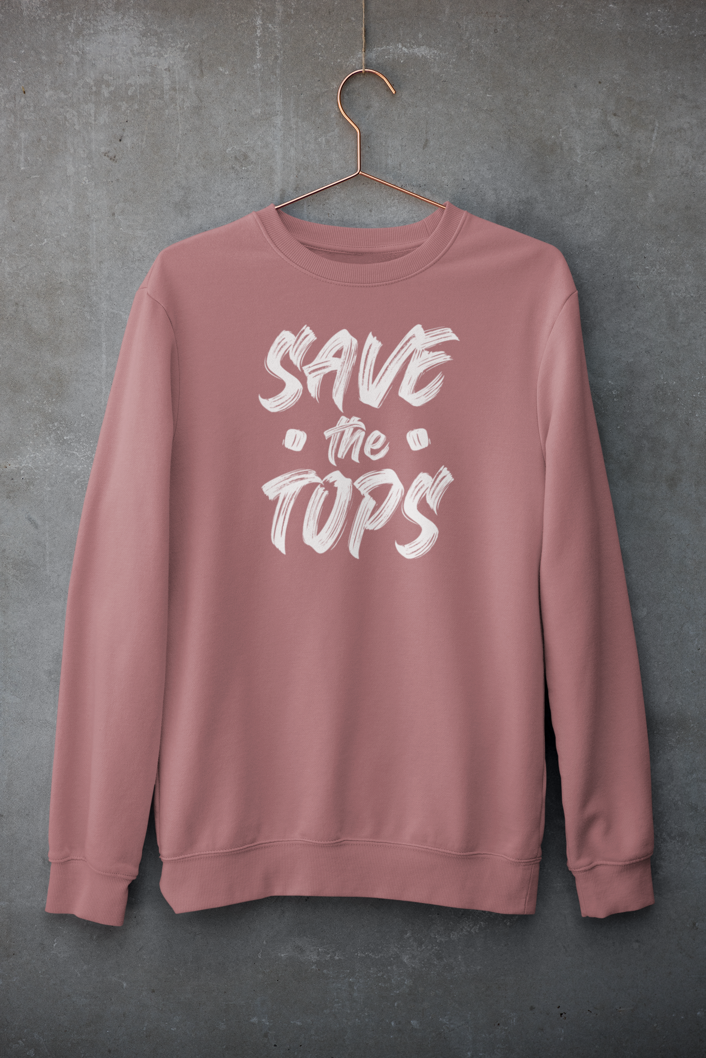 Save the Tops, Sweatshirt