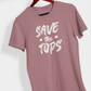 Save the Tops, T-Shirt